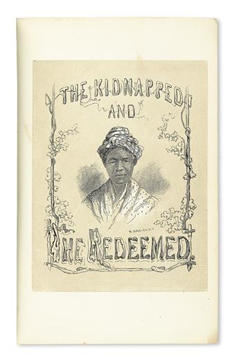 (SLAVERY AND ABOLITION--NARRATIVES.) PICKARD, MRS. KATE E.R., The Kidnapped and the Ransomed, being the Personal Recollections of Peter